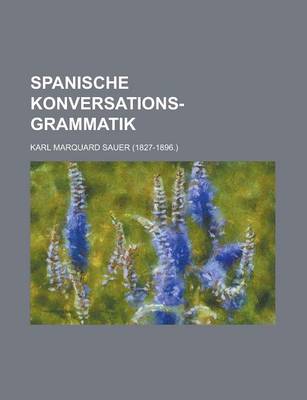 Book cover for Spanische Konversations-Grammatik