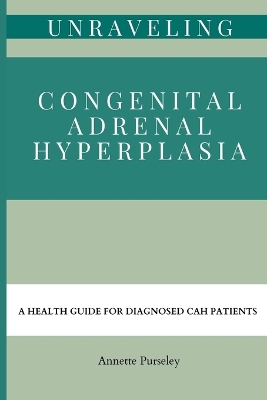 Book cover for Unraveling Congenital Adrenal Hyperplasia