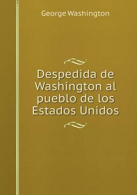 Book cover for Despedida de Washington al pueblo de los Estados Unidos