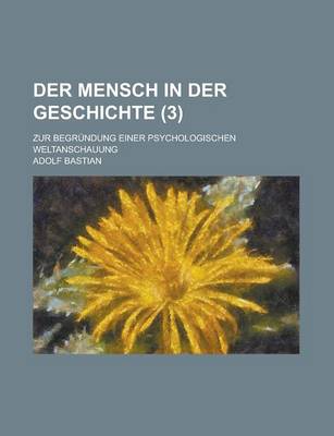 Book cover for Der Mensch in Der Geschichte; Zur Begrundung Einer Psychologischen Weltanschauung (3 )