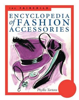 Book cover for The Fairchild Encyclopedia of Fashion Accessories