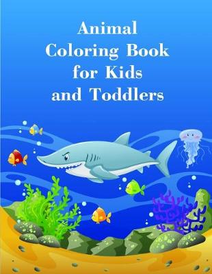 Cover of Animal Coloring Book for Kids and Toddlers
