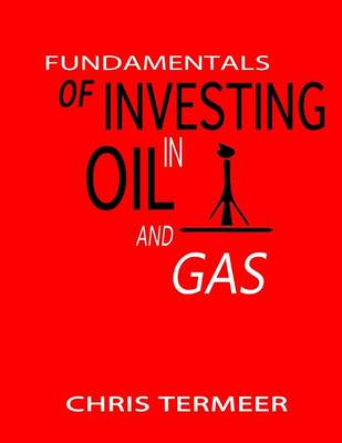 Cover of Fundamentals of Investing in Oil and Gas