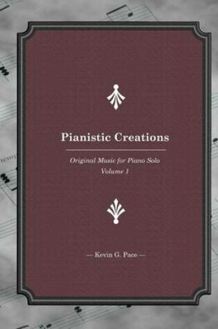 Cover of Pianistic Creations Book 1