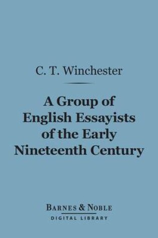 Cover of A Group of English Essayists of the Early Nineteenth Century (Barnes & Noble Digital Library)