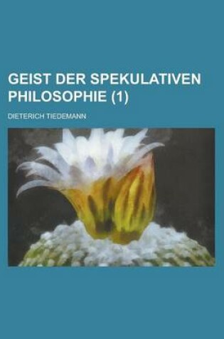 Cover of Geist Der Spekulativen Philosophie (1)