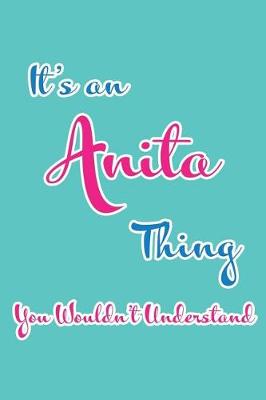 Book cover for It's an Anita Thing You Wouldn't Understand