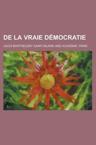 Cover of de La Vraie Democratie