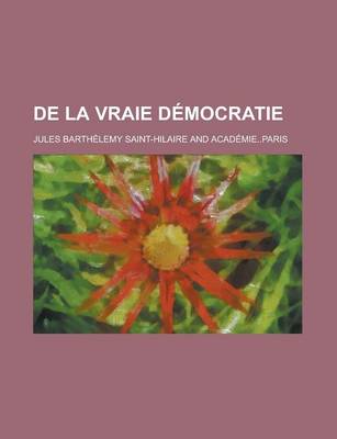 Book cover for de La Vraie Democratie