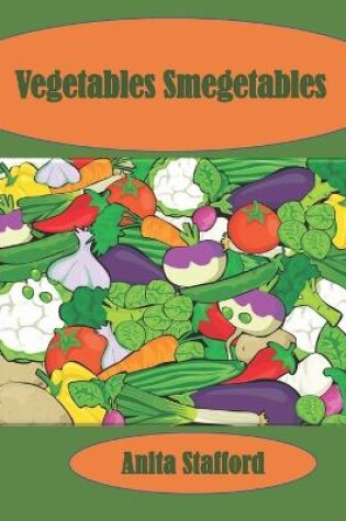 Cover of Vegetables Smegetables