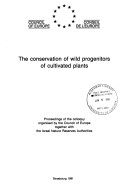 Book cover for The conservation of wild progenitors of cultivated plants