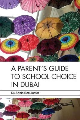 Book cover for A Parent's Guide to School Choice in Dubai