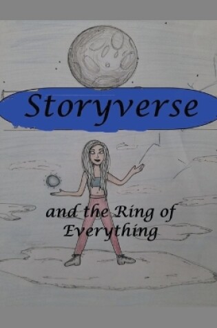 Cover of Storyverse and the Ring of Everything