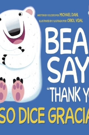 Cover of Bear Says Thank You/Oso Dice Gracias