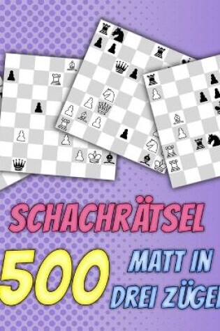 Cover of Schachrätsel, 500 Matt in 3