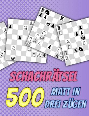 Book cover for Schachrätsel, 500 Matt in 3