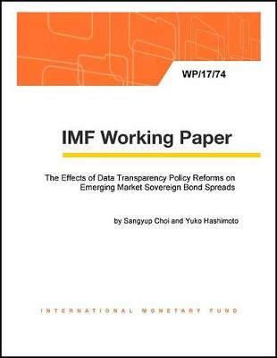 Book cover for The Effects of Data Transparency Policy Reforms on Emerging Market Sovereign Bond Spreads