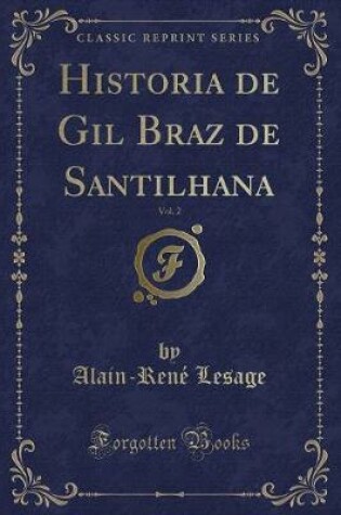 Cover of Historia de Gil Braz de Santilhana, Vol. 2 (Classic Reprint)