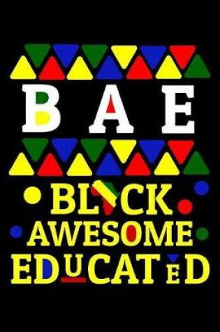 Cover of BAE black awesome educated