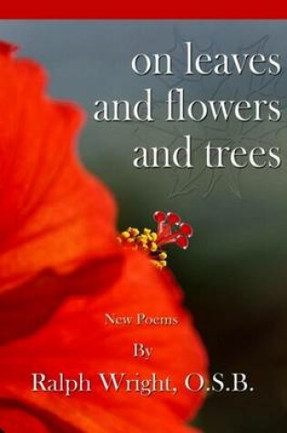 Cover of On Leaves and Flowers and Trees