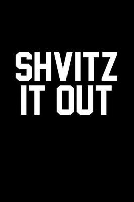 Book cover for Shvitz It Out