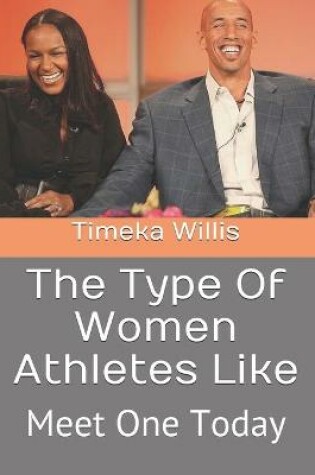Cover of The Type Of Women Athletes Like