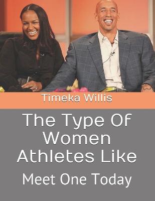 Book cover for The Type Of Women Athletes Like