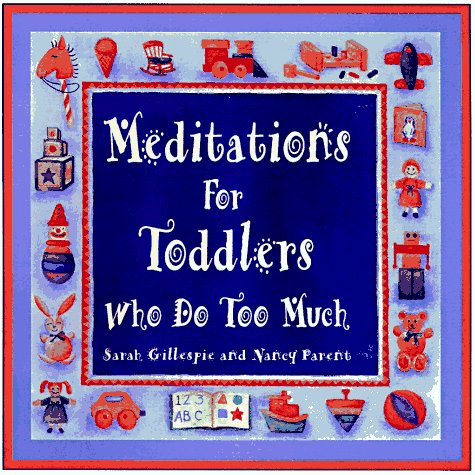 Book cover for Meditations for Toddlers Who Do Too Much