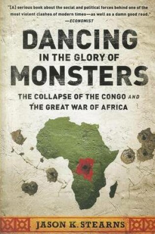 Cover of Dancing in the Glory of Monsters: The Collapse of the Congo and the Great War of Africa