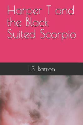 Book cover for Harper T and the Black Suited Scorpio