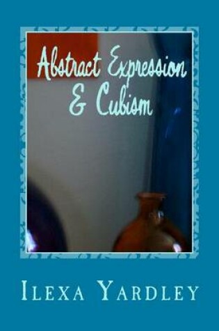 Cover of Abstract Expression & Cubism