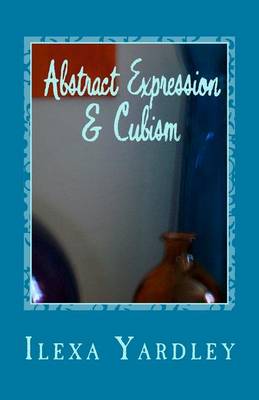 Book cover for Abstract Expression & Cubism