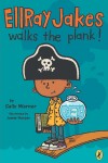Book cover for Ellray Jakes Walks the Plank
