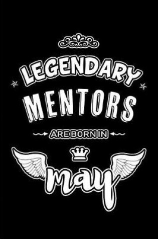 Cover of Legendary Mentors are born in May