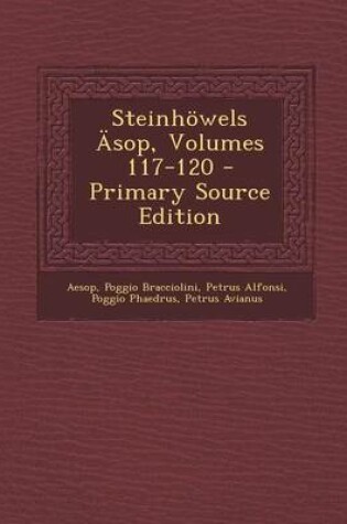 Cover of Steinhowels Asop, Volumes 117-120