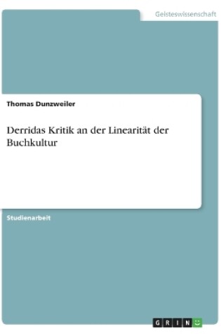 Cover of Derridas Kritik an der Linearitat der Buchkultur