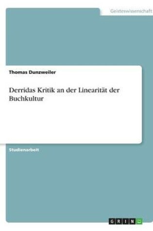 Cover of Derridas Kritik an der Linearitat der Buchkultur