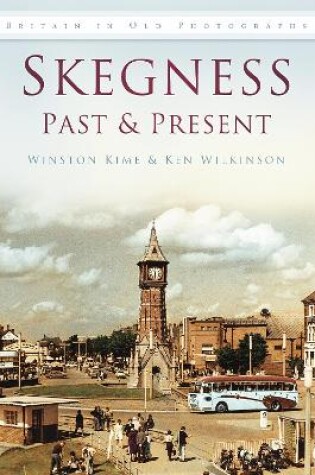 Cover of Skegness Past & Present