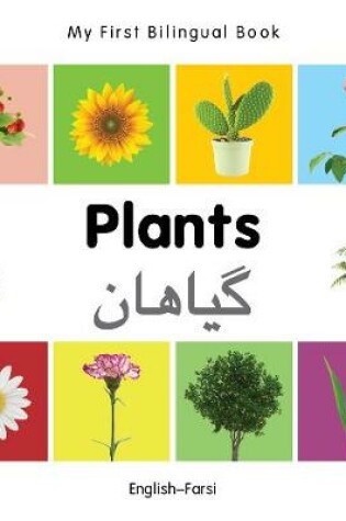 Cover of My First Bilingual Book -  Plants (English-Farsi)