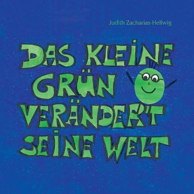 Book cover for Das kleine Grün verändert seine Welt