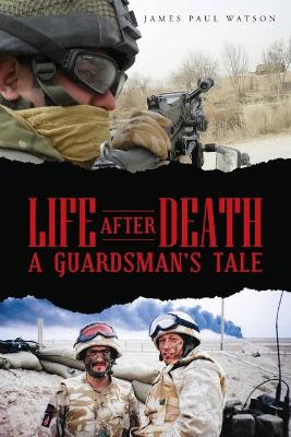 Cover of Life After Death - A Guardsman's Tale