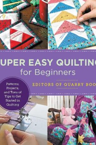 Super Easy Quilting for Beginners
