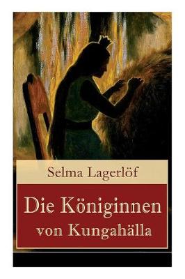 Book cover for Die K�niginnen von Kungah�lla