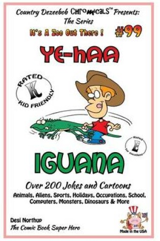 Cover of Ye-Haa Iguana - Over 200 Jokes + Cartoons - Animals, Aliens, Sports, Holidays, Occupations, School, Computers, Monsters, Dinosaurs & More - in BLACK and WHITE