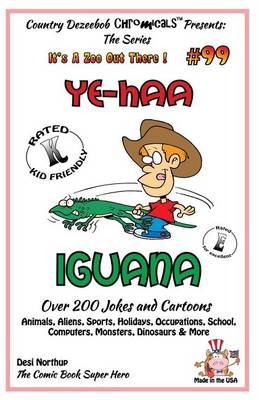 Book cover for Ye-Haa Iguana - Over 200 Jokes + Cartoons - Animals, Aliens, Sports, Holidays, Occupations, School, Computers, Monsters, Dinosaurs & More - in BLACK and WHITE