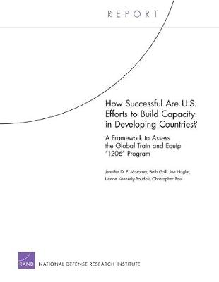 Book cover for How Successful are U.S. Efforts to Build Capacity in Developing Countries? A Framework to Assess the Global Train and Equip "1206" Program