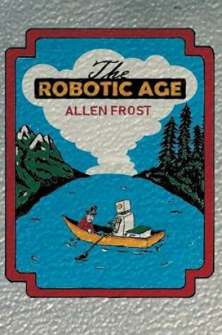 Cover of The Robotic Age