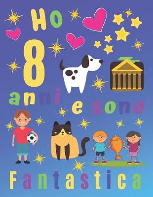 Book cover for Ho 8 anni e sono fantastica