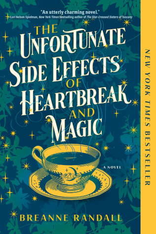 The Unfortunate Side Effects Of Heartbreak And Magic by Breanne Randall