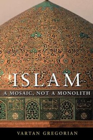 Cover of Islam: A Mosaic, Not a Monolith